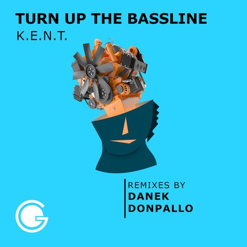 K.E.N.T., Danek, DonPallo-Turn up the Bassline