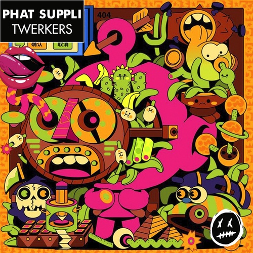 Phat Suppli-Twerkers