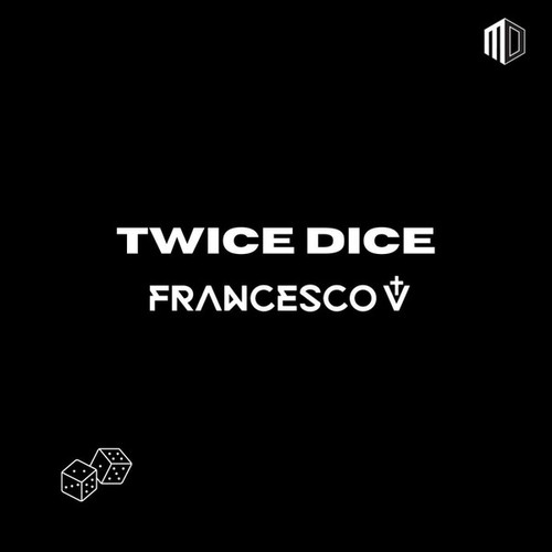 Francesco V-Twice Dice