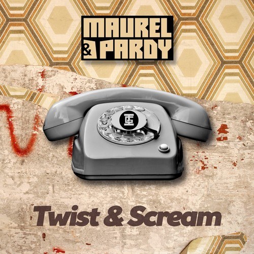 Maurel & Pardy-Twist & Scream