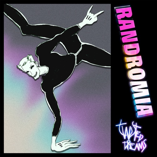 Randromia-Twisted Dreams