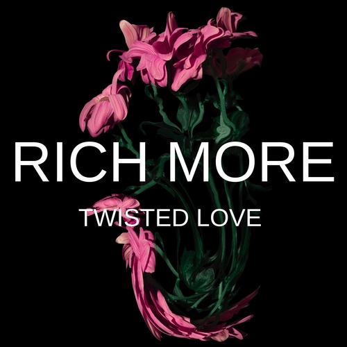 RICH MORE-Twisted Love