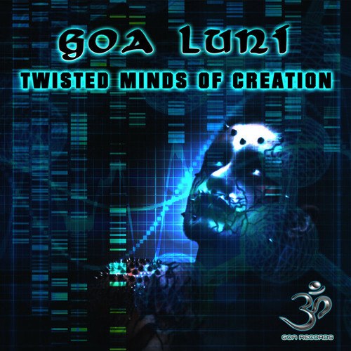 Goa Luni-Twisted Minds of Creation