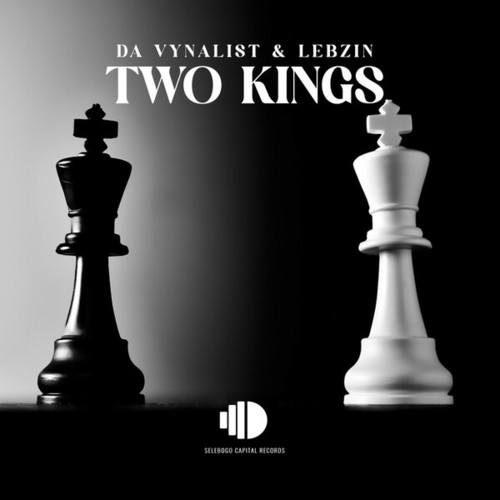 Lebzin, Sontshikazi, Da Vynalist-Two Kings