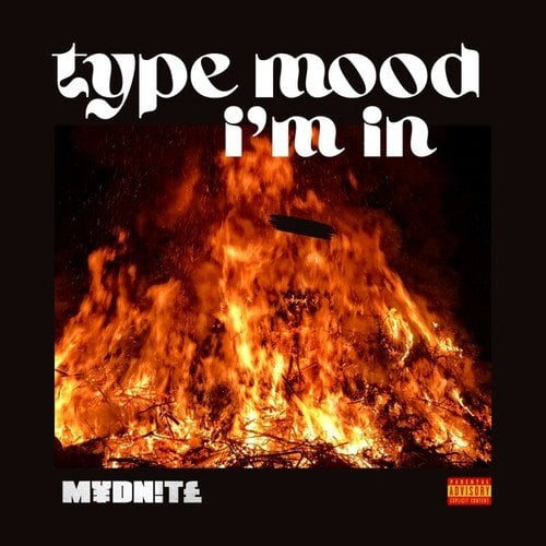 Mydnite-Type Mood Im In