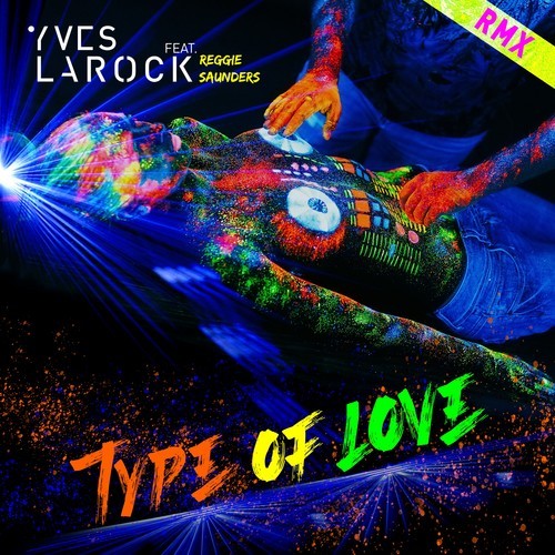 Yves Larock, Reggie Saunders, WhyLark-Type of Love RMX