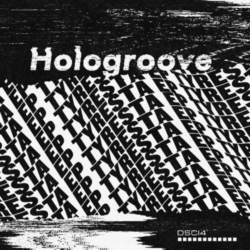 Hologroove-Tyresta EP