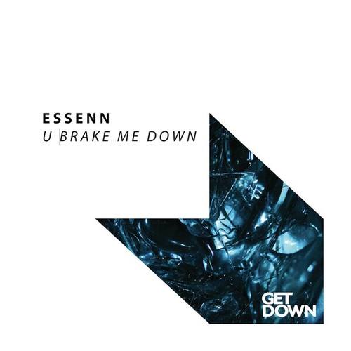 ESSENN-U Brake Me Down