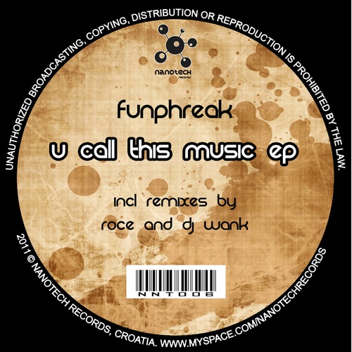 Funphreak, Roce, DJ Wank-U Call This Music EP