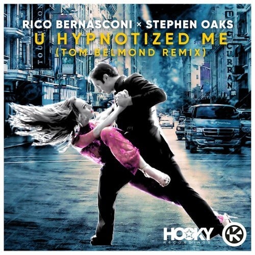 Rico Bernasconi, Stephen Oaks, Tom Belmond-U Hypnotized Me (Tom Belmond Remix)