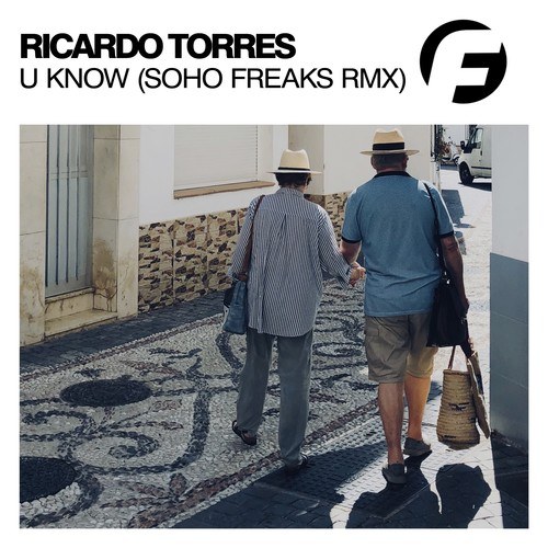 Ricardo Torres, Soho Freaks-U Know (Soho Freaks Remix)