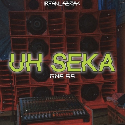 Irfan Labrak-Uh Seka Gns Ss