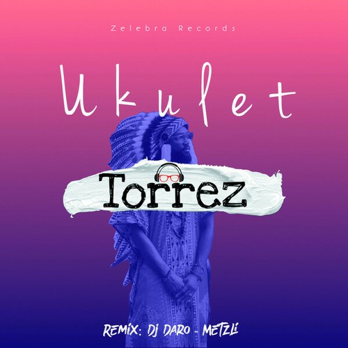 Torrez, Metzli, DJ Daro-Ukulet