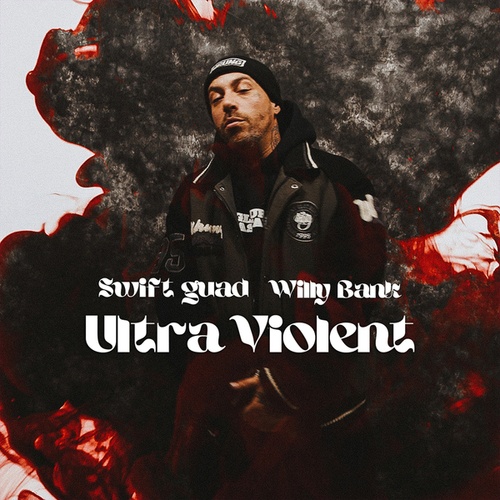 Willy Bank, Swift Guad-Ultra Violent