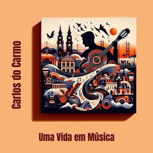 Carlos Do Carmo-Uma Vida em Música