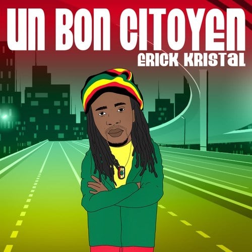 Erick Kristal-Un Bon Citoyen (A Good Citizen)