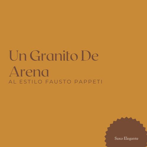 Un Granito De Arena Al Estilo Fausto Pappeti