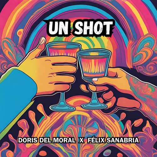 Doris Del Moral, Félix Sanabria-Un Shot