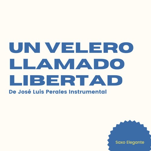 Un Velero Llamado Libertad De José Luis Perales Instrumental