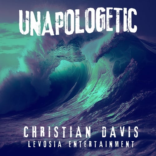 Christian Davis-Unapologetic