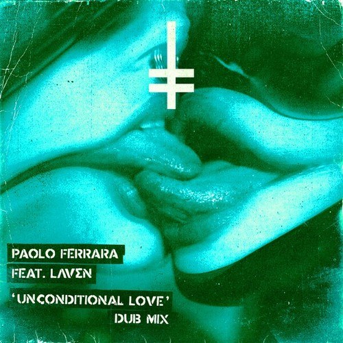 Laven, Paolo Ferrara-Unconditional Love (Dub Mix)