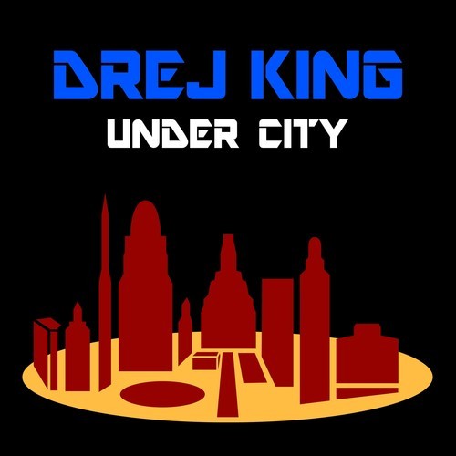 Drej King-Under City
