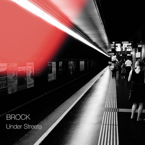 BROCK-Under Streets