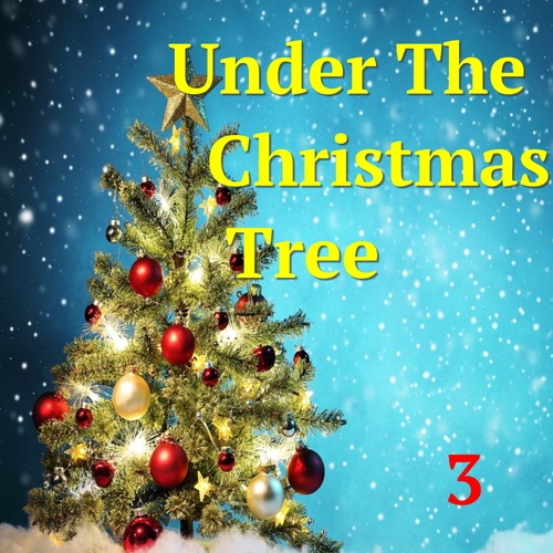 Various Artists-Under The Christmas Tree, Vol. 3