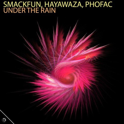 Smackfun, Hayawaza, Phofac-Under the Rain