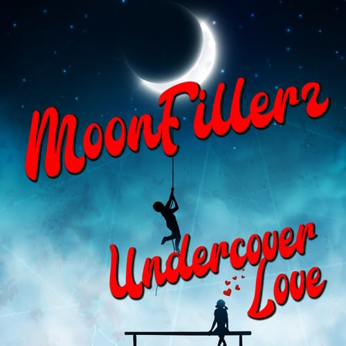 Moon Fillerz-Undercover Love