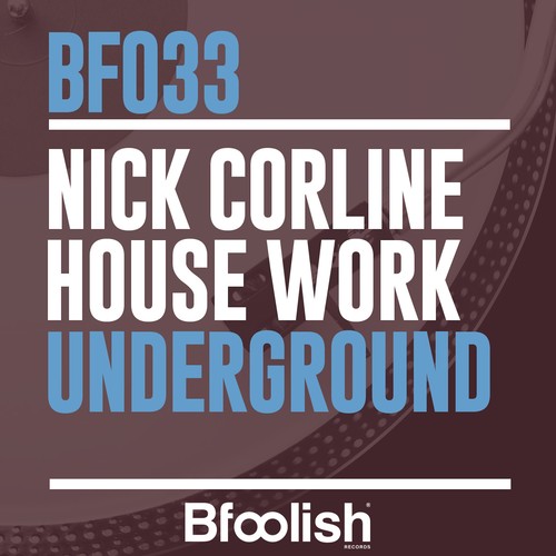 Nick Corline House Work-Underground