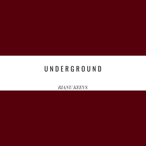 Rianu Keevs-Underground