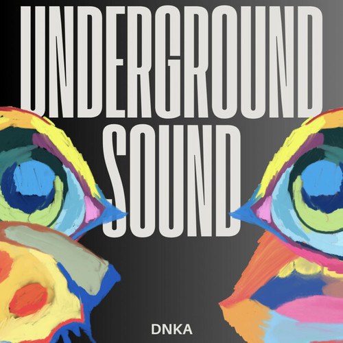 DNKA-Underground Sound