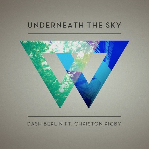 Christon Rigby, Dash Berlin-Underneath The Sky