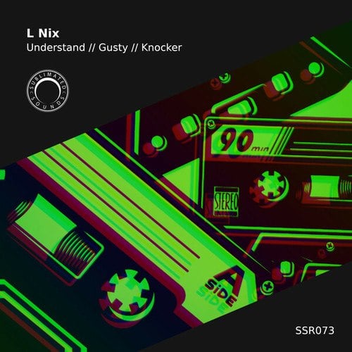 L Nix-Understand // Gusty // Knocker