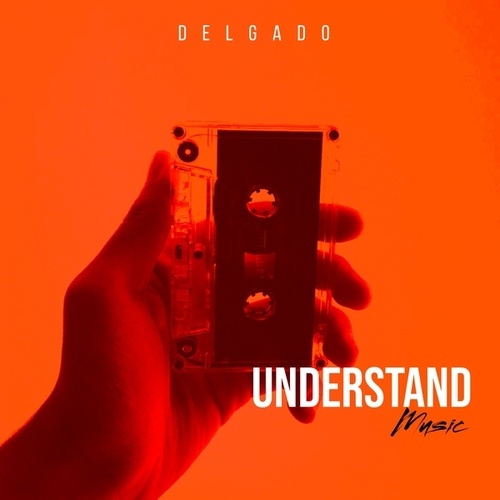 Delgado-Understand Music