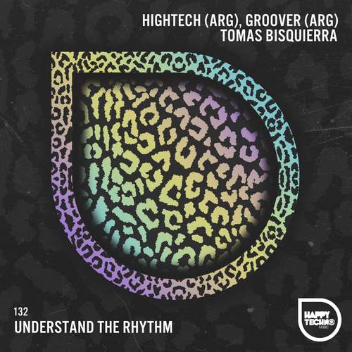 HIGHTECH (ARG), Groover (ARG), Tomas Bisquierra-Understand the Rhythm