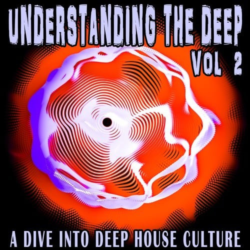 Various Artists-Understanding the Deep, Vol. 2 (A Dive into Deep House Culture)