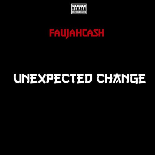 Faujahcash-Unexpected Change