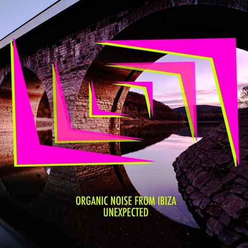 Organic Noise From Ibiza-Unexpected