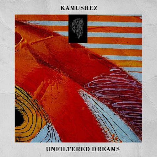 KAMUSHEZ-Unfiltered Dreams (Original Mix)