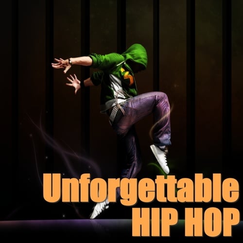 Unforgettable Hip Hop