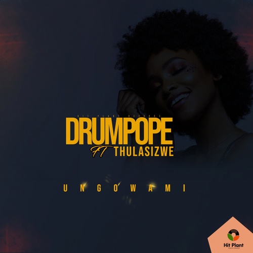 DrumPope, Thulasizwe-Ungowami