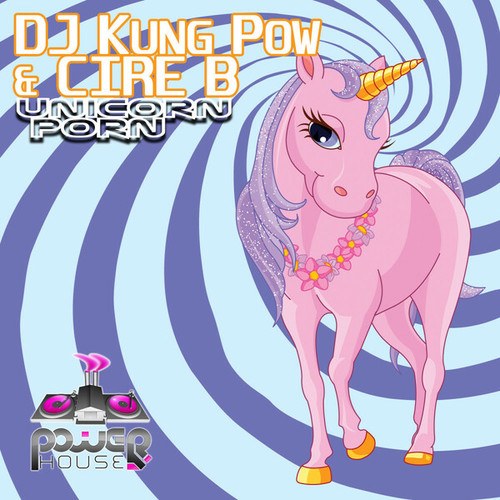 DJ Kung Pow-Unicorn Porn