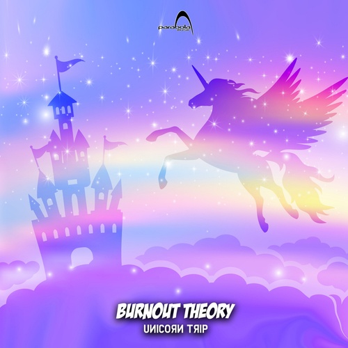 Burnout Theory-Unicorn Trip