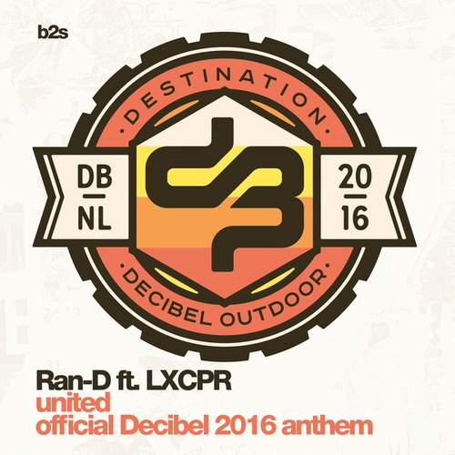 Ran-D, LXCPR-United (Official Decibel 2016 Anthem)