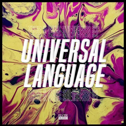 Universal Language, Vol. 34 - Tech & Deep Selection