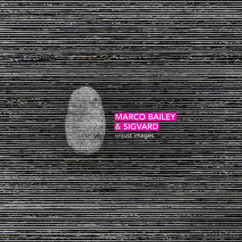 Marco Bailey, Sigvard-Unjust Images EP