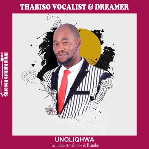 Thabiso Vocalist, Dreamer-Unoliqhwa