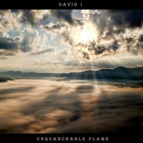 David I-Unquanchable Flame